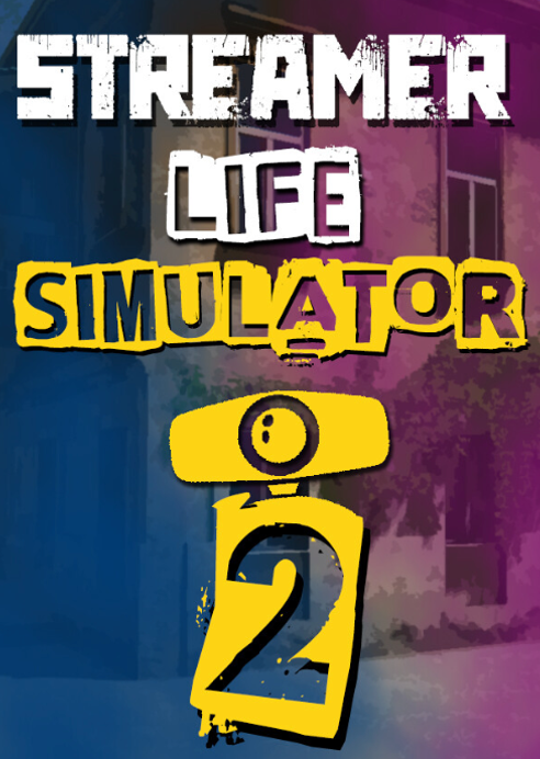 STREAMER LIFE SIMULATOR 2